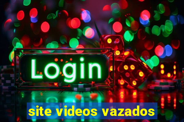 site videos vazados